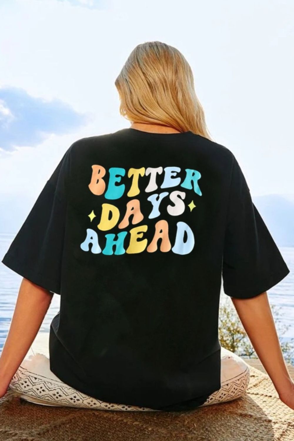 BETTER DAYS AHEAD Round Neck T-Shirt - The Boutie Shop