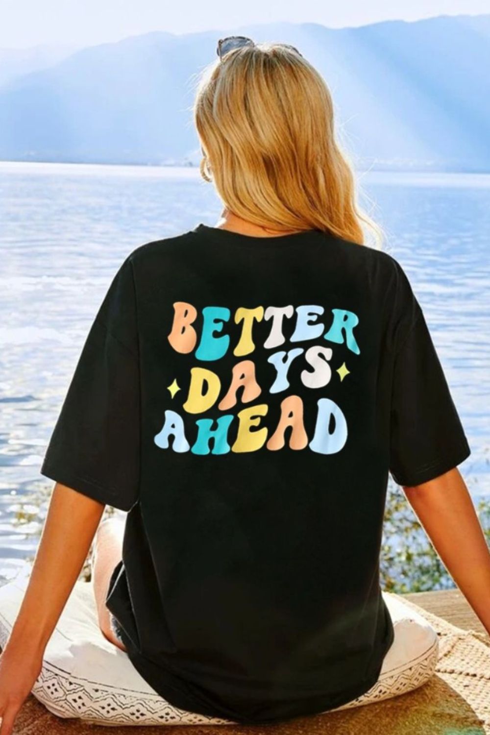 BETTER DAYS AHEAD Round Neck T-Shirt - The Boutie Shop