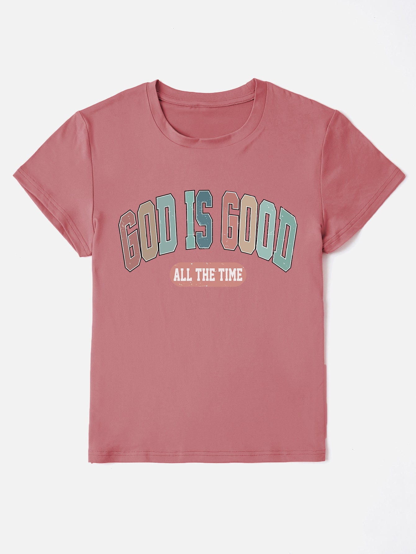 GOD IS GOOD ALL THE TIME Round Neck T-Shirt - The Boutie Shop